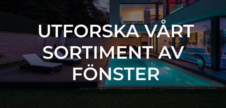 Utforska vårt sortiment av fönster